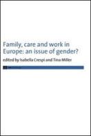 Family, care and work in Europe. An issue of gender? edito da eum