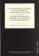 La gouvernance globale face aux défis de la sécurité collective edito da Editoriale Scientifica