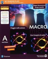 Macromicro. Viaggio nelle scienze. Con compiti di realtà. Per la Scuola media. Con e-book. Con espansione online di Filippo Bonaventura, Iacopo Leardini edito da Edizioni Scolastiche Bruno Mondadori