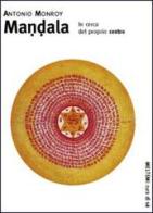 Mandala. In cerca del proprio centro di Antonio Monroy edito da Booklet Milano