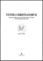 Vetera christianorum. Rivista del Dipartimento di studi classici e cristiani dell'Università degli studi di Bari (2003) vol.1 edito da Edipuglia