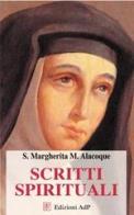 Scritti spirituali di Alacoque Margherita Maria (santa) edito da Apostolato della Preghiera