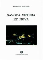 Savoca: vetera et nova di Francesco Trimarchi edito da Armando Siciliano Editore