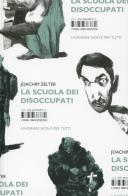 La scuola dei disoccupati di Joachim Zelter edito da Isbn Edizioni