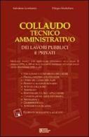 Collaudo tecnico amministrativo dei lavori pubblici e privati di Salvatore Lombardo, F. Mortellaro edito da Flaccovio Dario
