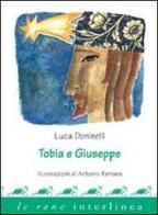 Tobia e Giuseppe di Luca Doninelli edito da Interlinea