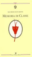 Memoria di classe di Maurizio Donadoni edito da Di Mauro Franco