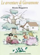 Le avventure di Giovannone e altre favolose storie di Nicola Maggiarra edito da Ist. Italiano Cultura Napoli