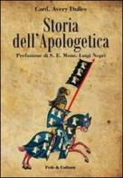 Storia dell'apologetica di Avery Dulles edito da Fede & Cultura