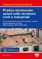 Pratica strutturale: azioni sulle strutture civili e industriali di Santino Ferretti edito da Maggioli Editore