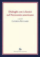 Dialoghi con i classici nel Novecento americano edito da Storia e Letteratura