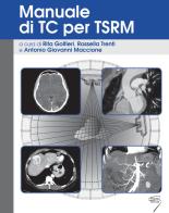 Manuale di TC per TSRM. Ediz. a spirale edito da Poletto Editore