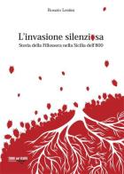 L'invasione silenziosa. Storia delle fillossera nella Sicilia dell'800 di Rosario Lentini edito da Torri del Vento Edizioni di Terra di Vento