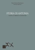 Storia di Antonia. Viaggio al termine di un manicomio di Dario Stefano Dell'Aquila, Antonio Esposito edito da Sensibili alle Foglie