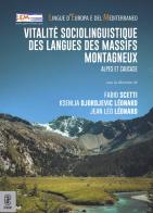 Vitalité sociolinguistique des langues des massifs montagneux. Alpes et Caucase di Ksenija Djordjevic Léonard, Jean-Léo Leonard, Fabio Scetti edito da Aracne (Genzano di Roma)