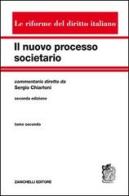 Nuovo processo societario vol.2 di Sergio Chiarloni edito da Zanichelli