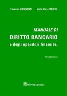 Manuale di diritto bancario e degli operatori finanziari di Francesco Giorgianni, Carlo Maria Tardivo edito da Giuffrè