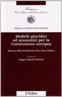 Modelli giuridici ed economici per la costituzione europea edito da Il Mulino