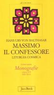 Massimo il Confessore. Liturgia cosmica vol.16 di Hans Urs von Balthasar edito da Jaca Book