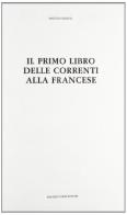 Il primo libro delle correnti alla francese per sonar nel clavicembalo (rist. anast. 1635) di Martino Pesenti edito da Forni