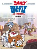 Idefix e gli irridubicili vol.2 di Hervé Benedetti, Michel Coulon, S. Lecocq edito da Panini Comics