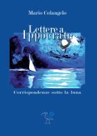 Lettere a Ippocrate di Mario Colangelo edito da 2000diciassette