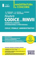 Nuovo codice con rinvii. Nominativi, europei ed internazionali, processuali, storici e di principio. Civile-penale-amministrativo edito da Nld Concorsi