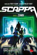 Scappa dagli zombi. Libro game di Madeleine Féret-Fleury, Marushka Hullot-Guiot edito da Gallucci