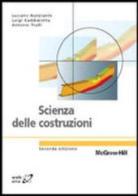 Scienza delle costruzioni di Luigi Gambarotta, Luciano Nunziante, Antonio Tralli edito da McGraw-Hill Education