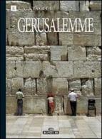 Arte e storia di Gerusalemme. 3000 anni della Città Santa edito da Bonechi