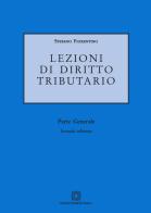 Lezioni di diritto tributario. Parte generale di Stefano Fiorentino edito da Edizioni Scientifiche Italiane