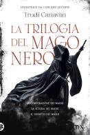 La trilogia del mago nero. La corporazione dei maghi-La scuola dei maghi-Il segreto dei maghi di Trudi Canavan edito da TEA