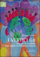 I vertici G8 nello scenario politico internazionale di Giovanni Cocco edito da Aracne