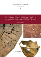 Il sito di Piani della Corona nel quadro del Bronzo antico del basso Tirreno di Sara Marino edito da Quasar