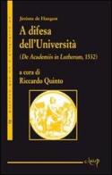 A difesa dell'Università. (De Academiis in Lutherum, 1532) edito da CLEUP
