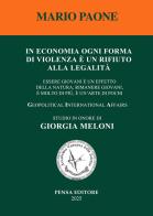 In economia ogni forma di violenza è un rifiuto alla legalità. Essere giovani è un effetto della natura, rimanere giovani, è molto di più, è un'arte di pochi di Mario Paone edito da Pensa Editore