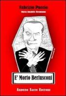 È morto Berlusconi di Fabrizio Puccio, Ressmann M. Amabile edito da Sacco