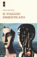 Il viaggio dimenticato di Sonia Malvica edito da Tipheret