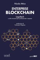 Enterprise blockchain. Legaltech e altri strumenti per professionisti e imprese di Nicola Attico edito da Guerini Next