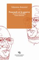 Foucault et la guerre. À partir de Schmitt, contre Schmitt di Valentina Antoniol edito da Éditions Mimésis