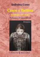 Cesco e Bettina (naufragio veneziano) di Andreina Corso edito da Bonaccorso Editore