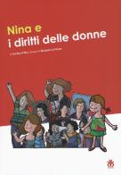 Nina e i diritti delle donne. Ediz. a colori di Cecilia D'Elia edito da Sinnos