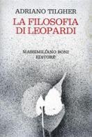 La filosofia di Leopardi di Adriano Tilgher edito da Firenzelibri