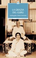 La grazia del guru. Autobiografia di Madre Krishnabai edito da Edizioni Il Punto d'Incontro
