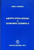 Aspetti etico-sociali in economia aziendale di Mario Carrassi edito da Cacucci