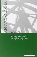 Mariages romanès. Une esquisse comparative di Leonardo Piasere edito da Seid Editori