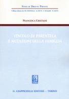 Vincolo di parentela e mutazioni della famiglia di Francesca Cristiani edito da Giappichelli