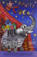 Apriti circo! Ediz. illustrata di Cristina Lastrego, Francesco Testa edito da Carthusia