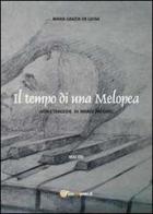 Il tempo di una Melopea di M. Grazia De Giosa edito da Youcanprint