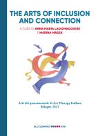 The arts of inclusion and connection. Atti del quarantennale di Art Therapy Italiana. Bologna 2022 edito da Kiwi